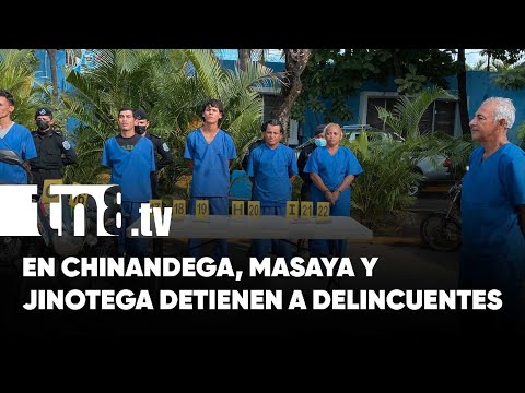 Policía de Masaya, Chinandega y Jinotega capturan a sujetos prófugos de la justicia - Nicaragua