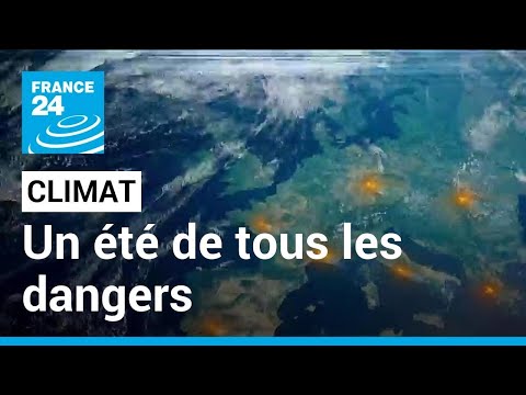 Climat : un été de tous les dangers • FRANCE 24