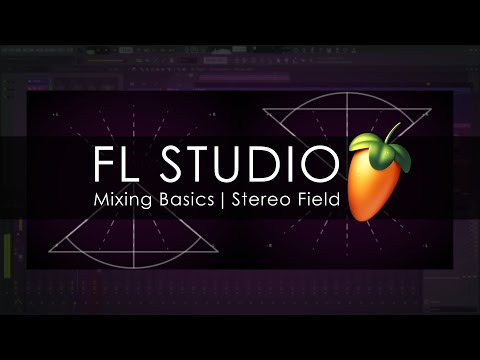 FL STUDIO | Mixing Basics - Stereo Field