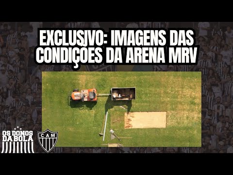 IMAGENS EXCLUSIVAS DAS CONDIÇÕES DA ARENA MRV