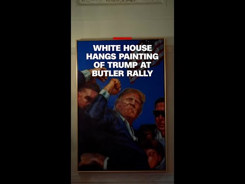 White House hangs painting of Trump at Butler rally
