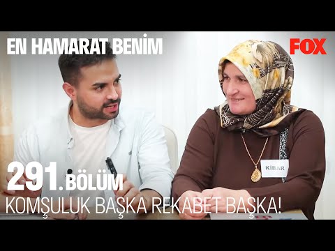 Komşuluk Da Neymiş! - En Hamarat Benim 291. Bölüm