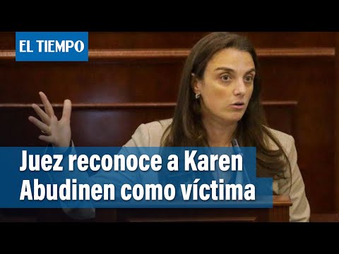 Karen Abudinen fue reconocida como víctima en caso de Centros Poblados | El Tiempo