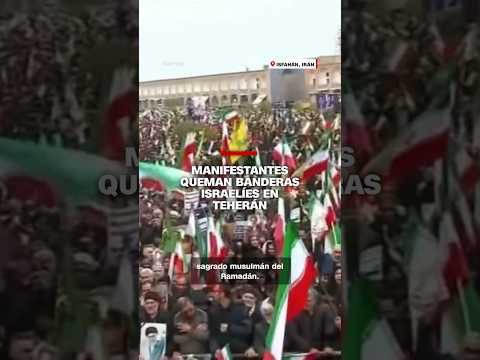 Manifestantes queman banderas israelíes en Teherán