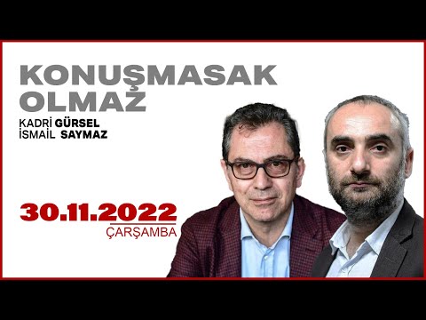 #CANLI | İsmail Saymaz ve Kadri Gürsel ile Konuşmasak Olmaz | 30 Kasım 2022 | #HalkTV