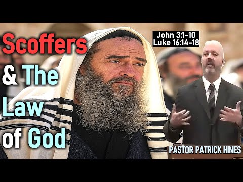 Scoffers & the Law of God - Pastor Patrick Hines Sermon (John 3:1-10; Luke 16:14-18)