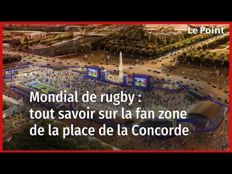 Coupe du monde de rugby : tout savoir sur la fan zone de la place de la Concorde