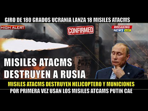 Golpe a Putin Ucrania lanzo 18 misiles ATACMS destruyen 9 helicopteros explotan depositos rusos