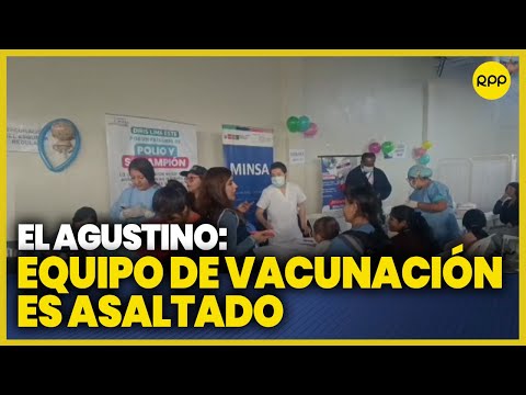 El Agustino: Brigadistas de vacunación sufren robo de sus pertenencias