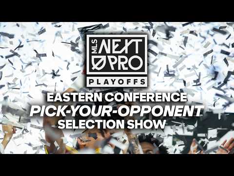 MLS NEXT PRO: Eastern Conference - Pick Your Opponent Selection Show 2026