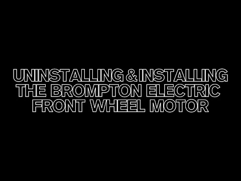 Uninstalling & Installing the Brompton Electric Front Wheel Motor