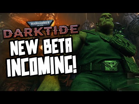 NEW DARKTIDE BETA ANNOUNCHED! Character Save may happen!!!