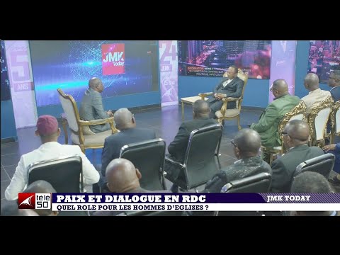 JMK TODAY INTEGRAL / PAIX ET DIALOGUE EN RDC : QUEL ROLE POUR LES HOMMES D'EGLISES ?