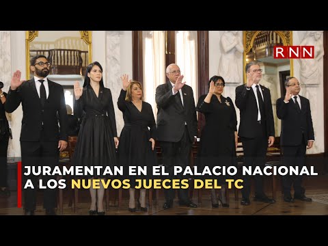 Juramentan en el Palacio Nacional a los nuevos jueces del TC