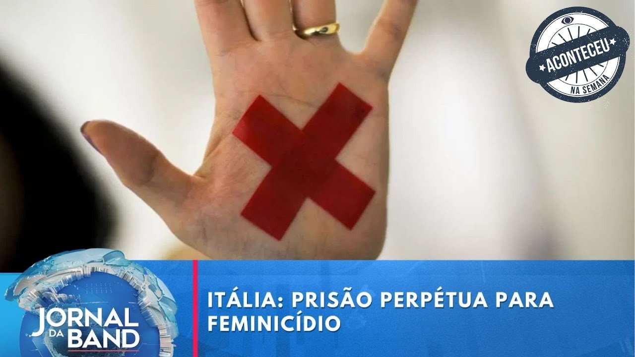 Itália: prisão perpétua para feminicídio | Aconteceu na Semana