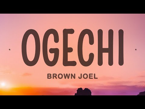 Brown Joel - Ogechi ft. BoyPee & Hyce