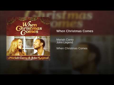 When Christmas Comes - Mariah Carey & John Legend