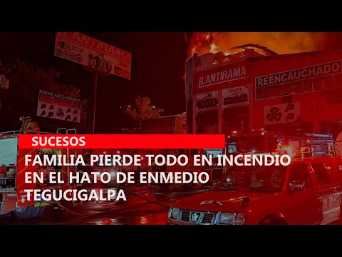 Familia pierde todo en incendio en el Hato de Enmedio Tegucigalpa