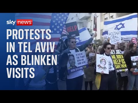 Watch live: Protesters gather as Antony Blinken meets with Israeli officials in Tel Aviv