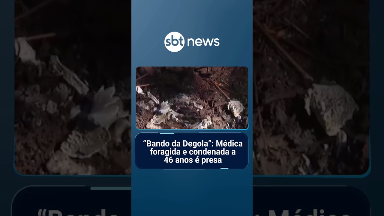 Médica foragida e condenada a 46 anos é presa por participação no Bando da Degola | SBTManhã
