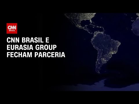 CNN Brasil e Eurasia Group fecham parceria | LIVE CNN