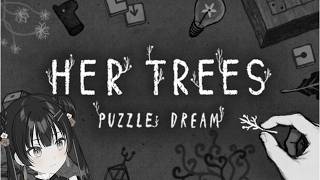 【HER TREES : PUZZLE DREAM #2】言葉を使わず見方を変えて解くパズルゲーム【パレプロ/常磐カナメ】