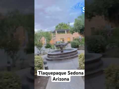 Tlaquepaque Sedona Arizona un pedacito de Mexico en Sedona #viral