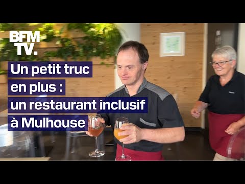 Un petit truc en plus: un restaurant inclusif avec des salariés porteurs d'une trisomie 21