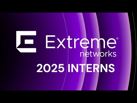Celebrating Extreme Networks 2025 Interns