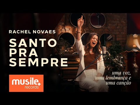 Rachel Novaes – Santo Pra Sempre (Holy Forever) – Acústico | Clipe Oficial