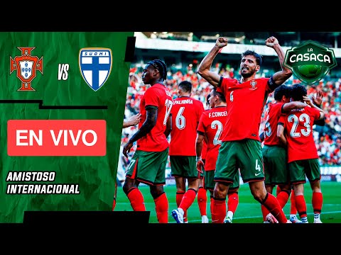 PORTUGAL vs FINLANDIA EN VIVO  AMISTOSO INTERNACIONAL