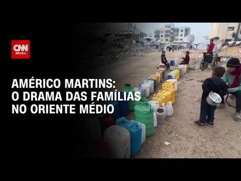 Américo Martins: O drama das famílias no Oriente Médio | LIVE CNN