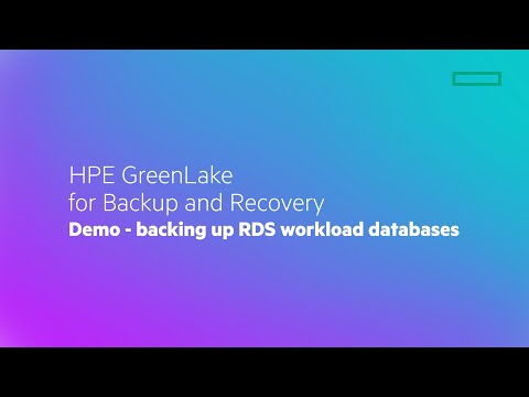 HPE GreenLake for Backup and Recovery Demo – backing up RDS workload databases