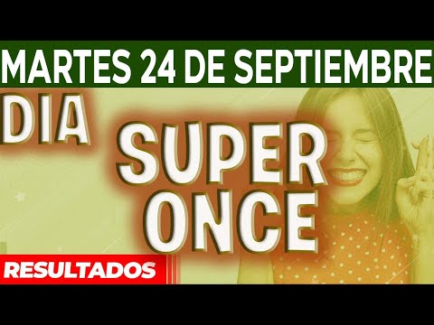 Resultado del SUPER ONCE Sorteo 1, Sorteo 2 y Sorteo 3 del Martes 24 de Septiembre del 2024.