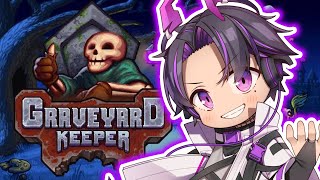 近況報告をしながらまったりとPart3【GRAVEYARD KEEPER】