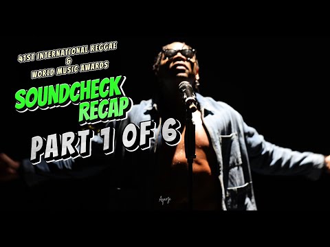 Image: Ajaeze recaps 41st International Reggae & World Music Awards (IRAWMA) soundcheck (part 1 of 5) (U)