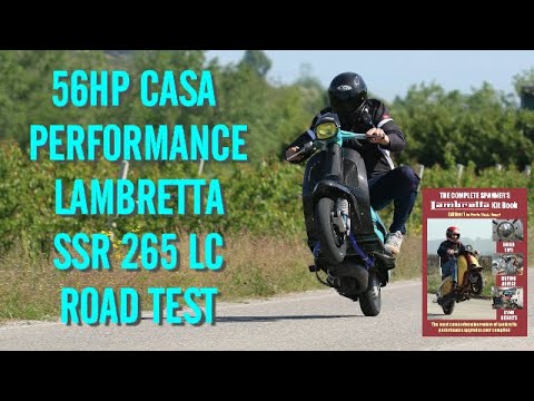 SLUK | 56hp Lambretta Casa Performance SSR 265 LC road test for Lambretta Kit Book