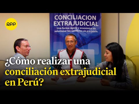 Conciliación extrajudicial: ¿Qué es y como realizarla?