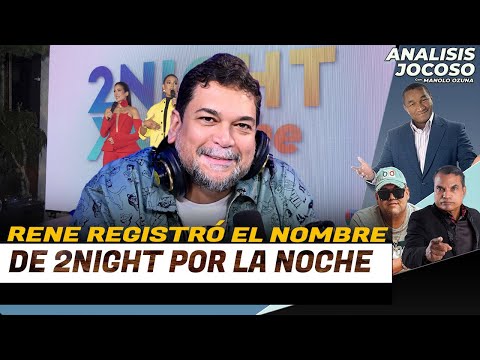 ANALISIS JOCOSO - RENE BREA REGISTRÓ EL NOMBRE DE 2NIGHT POR LA NOCHE