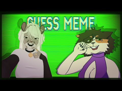 ❤︎𝔾𝕌𝔼𝕊𝕊 ❤︎ meme collab /Sirinis