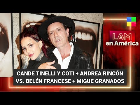 Cande Tinelli y Coti + Andrea Rincón vs. Belén Francese - #LAM | Programa completo (13/10/23)