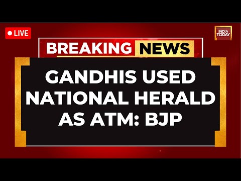 LIVE: BJP’s Explosive Attack On Rahul And Sonia Gandhi In National Herald Case | India Today