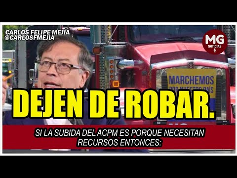 DEJEN DE ROBAR  FUERTE MENSAJE CARLOS FELIPE MEJÍA AL GOBIERNO PETRO SOBRE EL PRECIO DEL ACPM