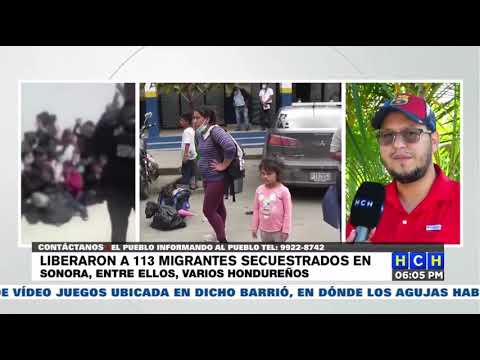 Liberan 113 hondureños secuestrados entre ellos varios hondureños en Sonora, México