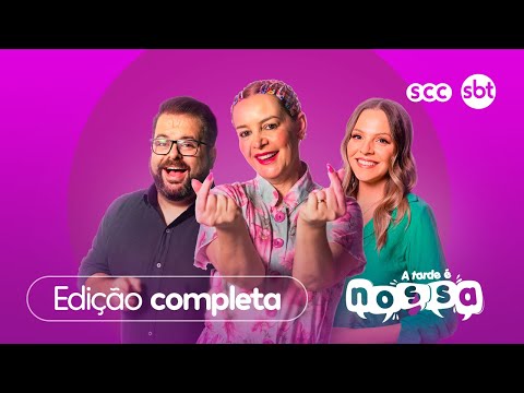 Confira a edição completa do A Tarde É Nossa | 25/02/2025