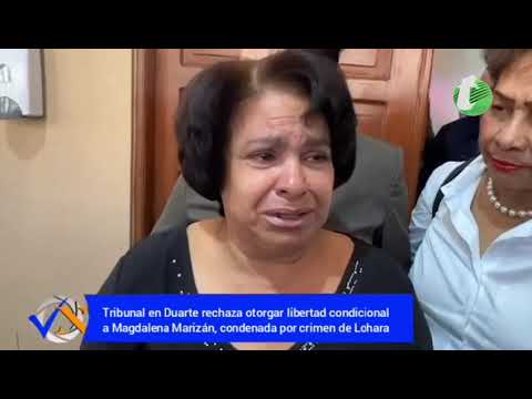 Tribunal en Duarte rechaza otorgar libertad condicional a Magdalena Marizán, condenada por crimen