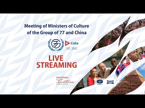 Meeting of Ministers of Culture of the Group of 77 and China, Havana Cuba