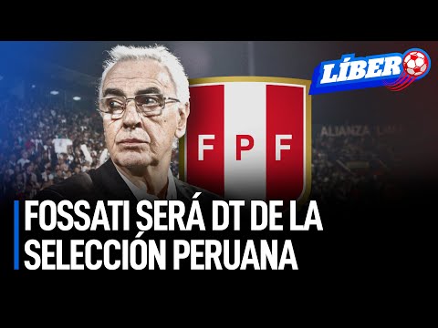 Fossati confirmó que es el nuevo DT de la selección peruana | Líbero