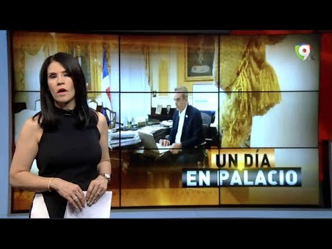 Un dia en el palacio con el Pdte Luis Abinader - El Informe con Alicia Ortega 4/4