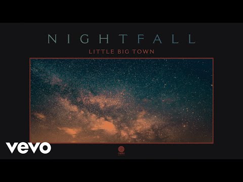 Little Big Town - Nightfall (Audio)